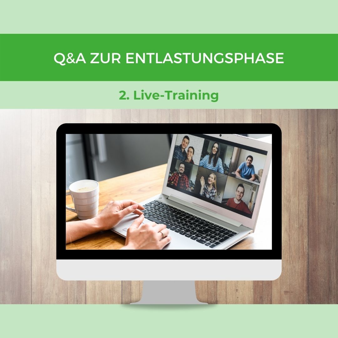 2 Live - Q&A zur Entlastungsphase